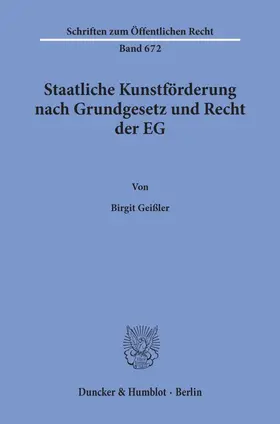 Geißler |  Staatliche Kunstförderung nach Grundgesetz und Recht der EG. | Buch |  Sack Fachmedien