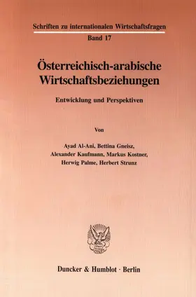 Al-Ani / Gneisz / Kaufmann |  Österreichisch-arabische Wirtschaftsbeziehungen. | Buch |  Sack Fachmedien