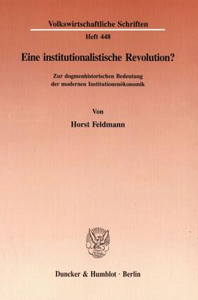 Feldmann |  Eine institutionalisierte Revolution? | Buch |  Sack Fachmedien