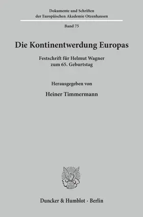 Timmermann |  Die Kontinentwerdung Europas. | Buch |  Sack Fachmedien