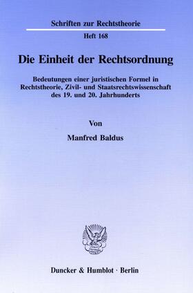 Baldus | Die Einheit der Rechtsordnung. | Buch | 978-3-428-08370-1 | sack.de