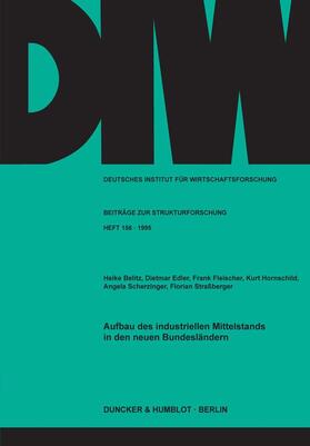 Belitz / Edler / Fleischer | Aufbau des industriellen Mittelstands in den neuen Bundesländern. | Buch | 978-3-428-08372-5 | sack.de