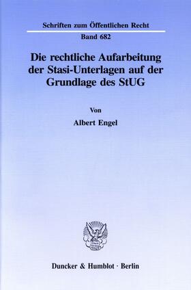Engel |  Die rechtliche Aufarbeitung der Stasi - Unterlagen auf der Grundlage des StUG | Buch |  Sack Fachmedien