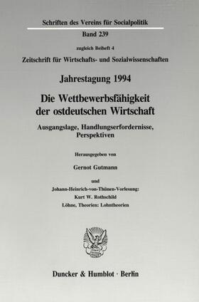 Gutmann | Die Wettbewerbsfähigkeit der ostdeutschen Wirtschaft. | Buch | 978-3-428-08413-5 | sack.de