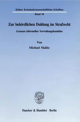 Malitz |  Zur behördlichen Duldung im Strafrecht. | Buch |  Sack Fachmedien