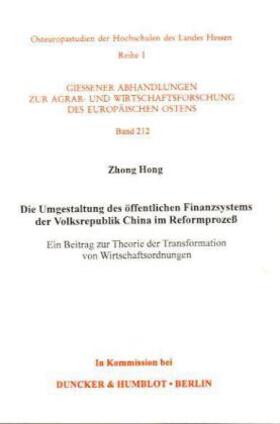 Hong | Die Umgestaltung des öffentlichen Finanzsystems der Volksrepublik China im Reformprozeß. | Buch | 978-3-428-08449-4 | sack.de