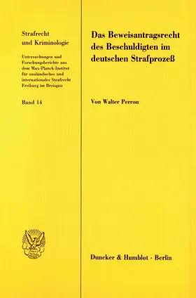 Perron |  Das Beweisantragsrecht des Beschuldigten im deutschen Strafprozeß. | Buch |  Sack Fachmedien