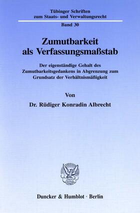 Albrecht | Zumutbarkeit als Verfassungsmaßstab. | Buch | 978-3-428-08459-3 | sack.de