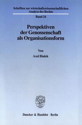 Bialek |  Perspektiven der Genossenschaft als Organisationsform. | Buch |  Sack Fachmedien