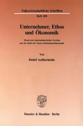 Aufderheide |  Unternehmer, Ethos und Ökonomik. | Buch |  Sack Fachmedien
