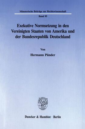 Pünder |  Exekutive Normsetzung in den Vereinigten Staaten von Amerika und der Bundesrepublik Deutschland | Buch |  Sack Fachmedien