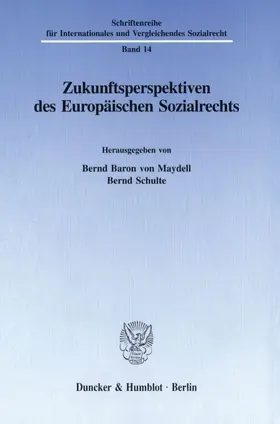 Maydell / Schulte |  Zukunftsperspektiven des Europäischen Sozialrechts. | Buch |  Sack Fachmedien