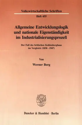 Berg |  Allgemeine Entwicklungslogik und nationale Eigenständigkeit im Industrialisierungsprozeß. | Buch |  Sack Fachmedien
