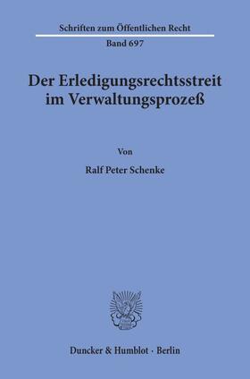 Schenke | Der Erledigungsrechtsstreit im Verwaltungsprozeß. | Buch | sack.de