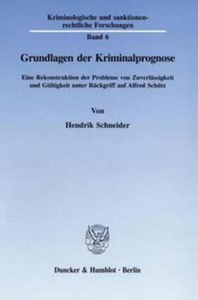 Schneider | Grundlagen der Kriminalprognose | Buch | 978-3-428-08520-0 | sack.de