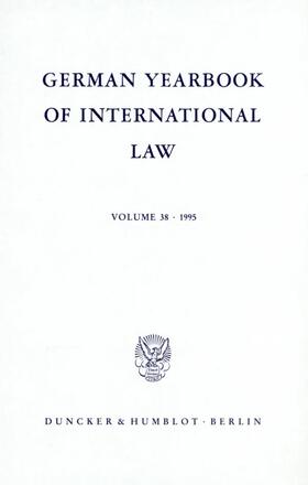 Delbrück / Hofmann / Zimmermann | Jahrbuch für Internationales Recht XXXVIII/1995 | Buch | 978-3-428-08521-7 | sack.de