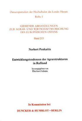 Schinke / Penkaitis | Entwicklungstendenzen der Agrarstrukturen in Rußland | Buch | 978-3-428-08525-5 | sack.de