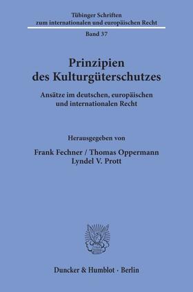 Fechner / Oppermann / Prott | Prinzipien des Kulturgüterschutzes. | Buch | 978-3-428-08538-5 | sack.de