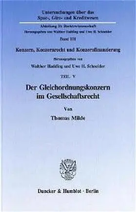Milde / Hadding / Schneider |  Der Gleichordnungskonzern im Gesellschaftsrecht. | Buch |  Sack Fachmedien