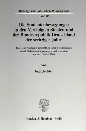 Juchler |  Die Studentenbewegungen in den Vereinigten Staaten und der Bundesrepublik Deutschland der sechziger Jahre. | Buch |  Sack Fachmedien