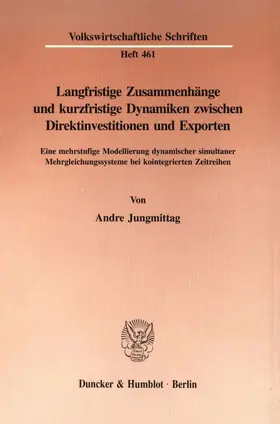 Jungmittag |  Langfristige Zusammenhänge und kurzfristige Dynamiken zwischen Direktinvestitionen und Exporten. | Buch |  Sack Fachmedien