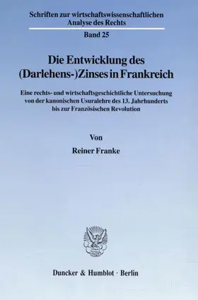 Franke |  Die Entwicklung des (Darlehens-)Zinses in Frankreich. | Buch |  Sack Fachmedien