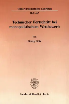 Götz |  Technischer Fortschritt bei monopolistischem Wettbewerb. | Buch |  Sack Fachmedien