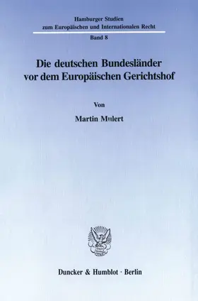 Mulert |  Die deutschen Bundesländer vor dem Europäischen Gerichtshof. | Buch |  Sack Fachmedien