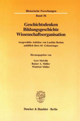 Melville / Boehm / Müller |  Geschichtsdenken, Bildungsgeschichte, Wissenschaftsorganisation | Buch |  Sack Fachmedien