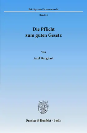 Burghart |  Die Pflicht zum guten Gesetz. | Buch |  Sack Fachmedien