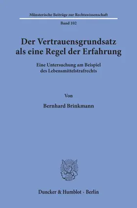 Brinkmann |  Der Vertrauensgrundsatz als eine Regel der Erfahrung. | Buch |  Sack Fachmedien