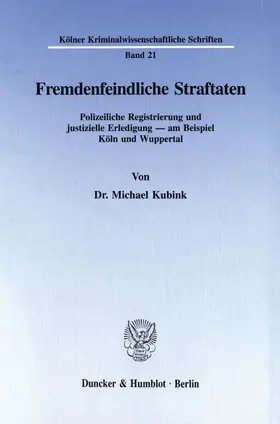 Kubink |  Fremdenfeindliche Straftaten. | Buch |  Sack Fachmedien