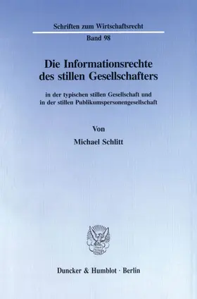 Schlitt |  Die Informationsrechte des stillen Gesellschafters | Buch |  Sack Fachmedien