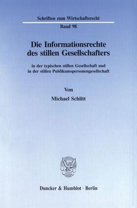 Schlitt | Die Informationsrechte des stillen Gesellschafters | Buch | 978-3-428-08697-9 | sack.de
