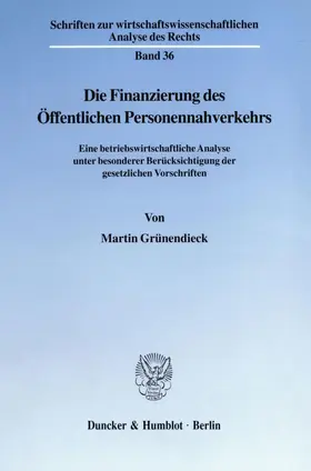 Grünendieck |  Die Finanzierung des Öffentlichen Personennahverkehrs | Buch |  Sack Fachmedien