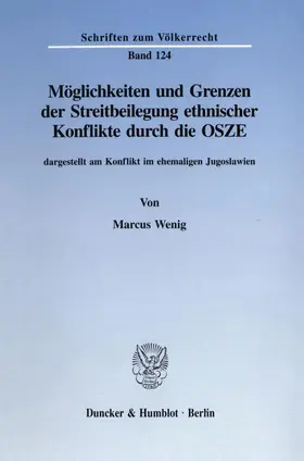 Wenig |  Möglichkeiten und Grenzen der Streitbeilegung ethnischer Konflikte durch die OSZE, | Buch |  Sack Fachmedien