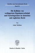 Nicklaus |  Die Kollision von verlängertem Eigentumsvorbehalt und Factoringzession im deutschen und englischen Recht. | Buch |  Sack Fachmedien