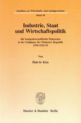 Kim | Industrie, Staat und Wirtschaftspolitik. | Buch | 978-3-428-08710-5 | sack.de