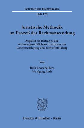 Looschelders / Roth | Juristische Methodik im Prozeß der Rechtsanwendung. | Buch | 978-3-428-08722-8 | sack.de