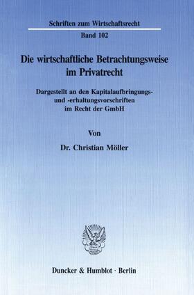Möller |  Die wirtschaftliche Betrachtungsweise im Privatrecht | Buch |  Sack Fachmedien