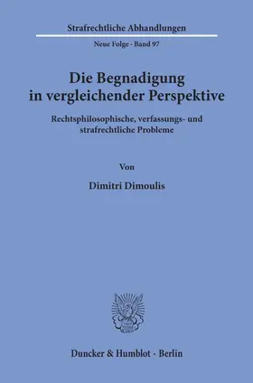 Dimoulis |  Die Begnadigung in vergleichender Perspektive. | Buch |  Sack Fachmedien
