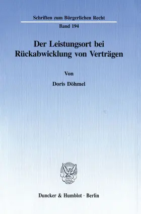 Döhmel |  Der Leistungsort bei Rückabwicklung von Verträgen. | Buch |  Sack Fachmedien