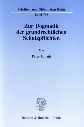 Unruh |  Zur Dogmatik der grundrechtlichen Schutzpflichten | Buch |  Sack Fachmedien