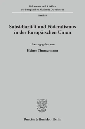Timmermann |  Subsidiarität und Föderalismus in der Europäischen Union. | Buch |  Sack Fachmedien