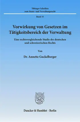 Guckelberger |  Vorwirkung von Gesetzen im Tätigkeitsbereich der Verwaltung. | Buch |  Sack Fachmedien