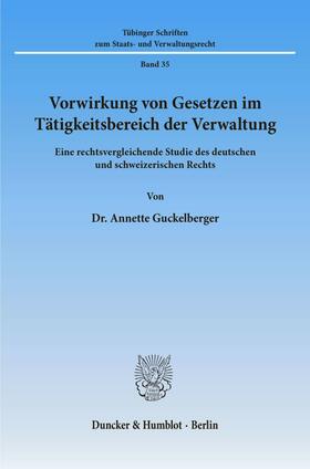 Guckelberger |  Vorwirkung von Gesetzen im Tätigkeitsbereich der Verwaltung | Buch |  Sack Fachmedien