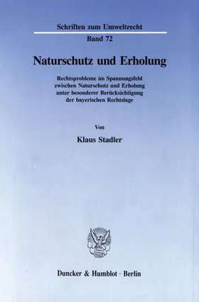 Stadler |  Naturschutz und Erholung. | Buch |  Sack Fachmedien