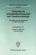 Froböse / Kaapke |  Marketing als Schnittstellenwissenschaft und Transfertechnologie. | Buch |  Sack Fachmedien