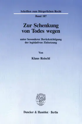 Reischl |  Zur Schenkung von Todes wegen | Buch |  Sack Fachmedien
