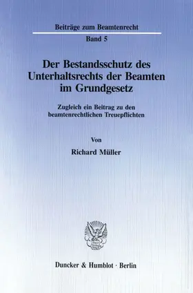 Müller |  Der Bestandsschutz des Unterhaltsrechts der Beamten im Grundgesetz. | Buch |  Sack Fachmedien